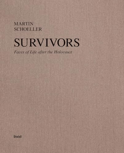 Stock image for Martin Schoeller: Survivors: Faces of Life after the Holocaust for sale by Books From California