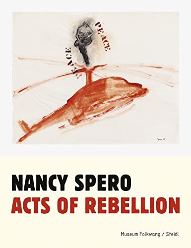 Stock image for Nancy Spero: Acts of Rebellion Format: Paperback for sale by INDOO