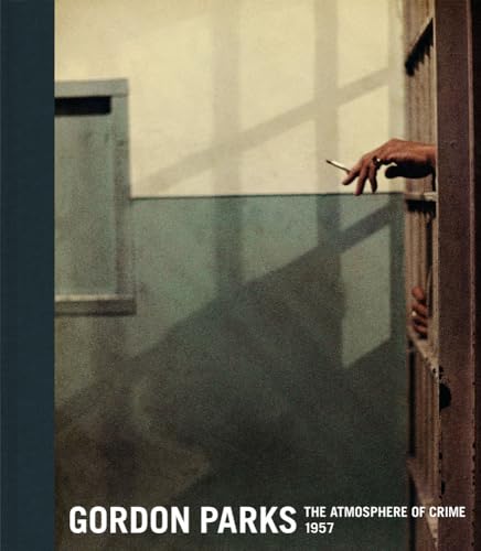 9783958296961: Gordon Parks: The Atmosphere of Crime, 1957