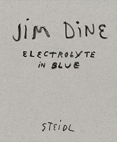 9783958297524: Jim Dine: Electrolyte in Blue