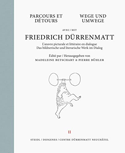 Stock image for Parcours et dEtours avec Friedrich DUrrenmatt (Volume 2) /franCais/allemand: Das bildnerische und literarische Werk im Dialog for sale by Chiron Media