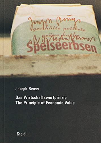 Imagen de archivo de Joseph Beuys: Das Wirtschaftswertprinzip / The Principle of Economic Value a la venta por Ludilivre Photobooks