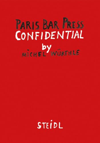 9783958299771: Michel Wrthle: Paris Bar Press: Confidential