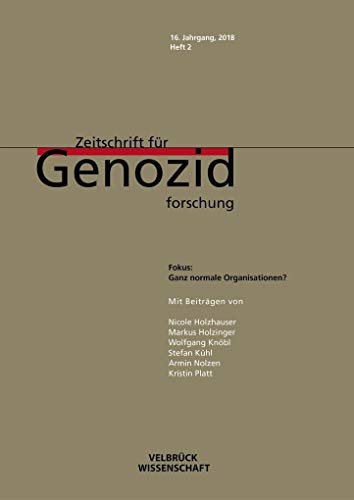 Stock image for Ganz normale Organisationen?: Zeitschrift fr Genozidforschung, 16. Jahrgang 2018 for sale by GF Books, Inc.