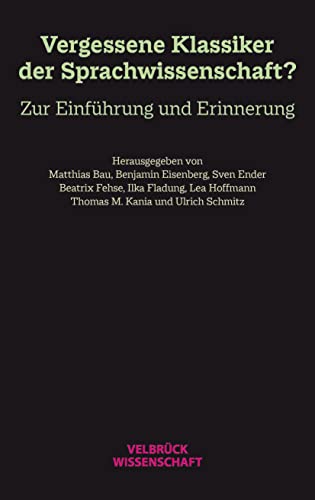 Stock image for Vergessene Klassiker der Sprachwissenschaft?: Zur Einfhrung und Erinnerung for sale by Revaluation Books