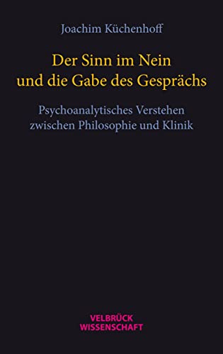 Beispielbild fr Der Sinn im Nein und die Gabe des Gesprchs zum Verkauf von Blackwell's