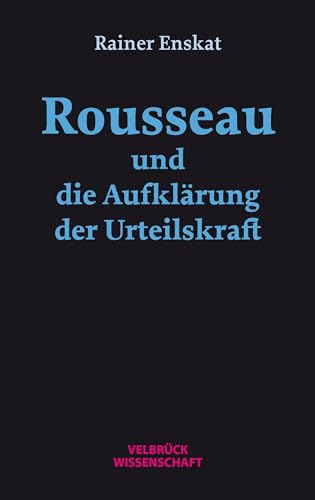 Beispielbild fr Rousseau und die Aufkl?rung der Urteilskraft zum Verkauf von PBShop.store US