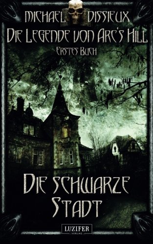 9783958350441: Die schwarze Stadt: Mystery, Horror, Spannung, Fantasy: Volume 1