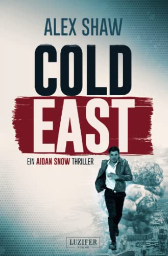 Beispielbild fr COLD EAST: Thriller (Aidan Snow) zum Verkauf von WorldofBooks