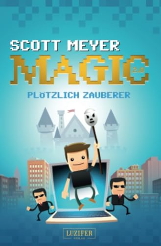 Plötzlich Zauberer : Fantasy, Science Fiction - Scott Meyer