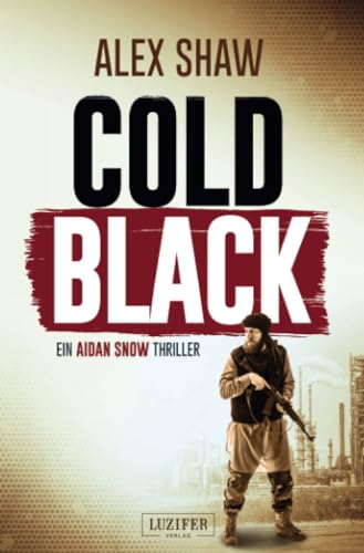 Imagen de archivo de COLD BLACK: Thriller (Aidan Snow Thriller) a la venta por WorldofBooks