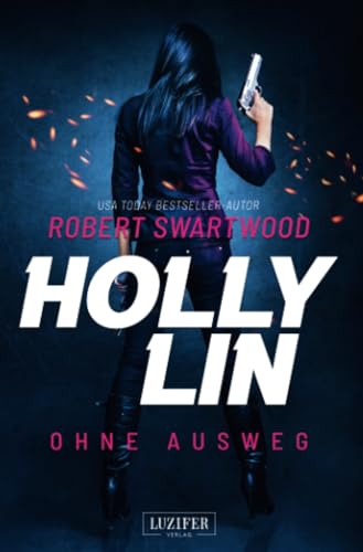 Stock image for OHNE AUSWEG (Holly Lin): Thriller for sale by medimops