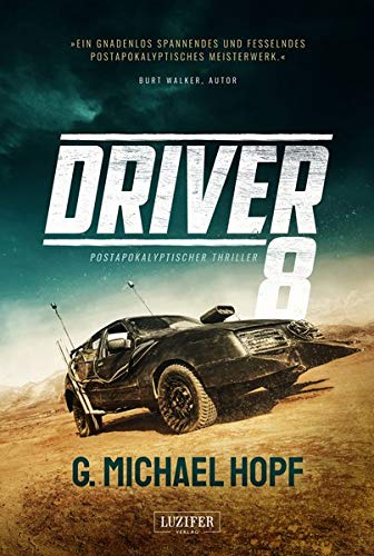 Stock image for DRIVER 8: Endzeit-Thriller for sale by medimops