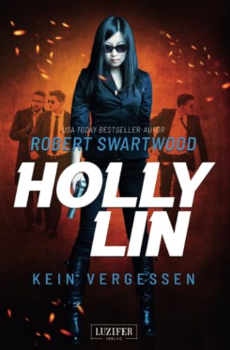 Beispielbild fr KEIN VERGESSEN (Holly Lin 3): Thriller zum Verkauf von Revaluation Books