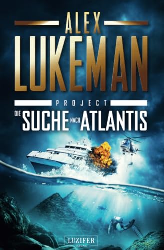 Beispielbild fr DIE SUCHE NACH ATLANTIS (Project 12): Thriller zum Verkauf von medimops