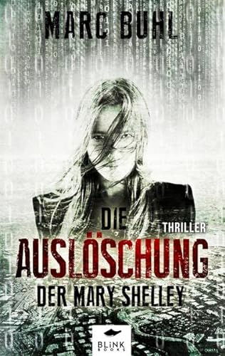 Stock image for Die Auslschung der Mary Shelley: Thriller for sale by medimops