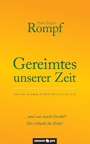 Stock image for Gereimtes unserer Zeit: frisch.fromm.frhlich.frei.frivol (German Edition) for sale by Lucky's Textbooks