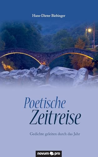 Stock image for Poetische Zeitreise: Gedichte geleiten durch das Jahr (German Edition) for sale by Lucky's Textbooks