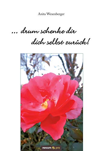 9783958402843: ... drum schenke dir dich selbst zurck!