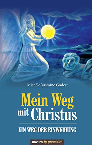 9783958403079: Mein Weg mit Christus - ein Weg der Einweihung (German Edition)