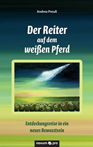 Beispielbild fr Der Reiter auf dem weien Pferd: Entdeckungsreise in ein neues Bewusstsein zum Verkauf von medimops