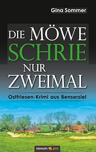 Beispielbild fr Die Mwe schrie nur zweimal: Ostfriesen-Krimi aus Bensersiel zum Verkauf von medimops