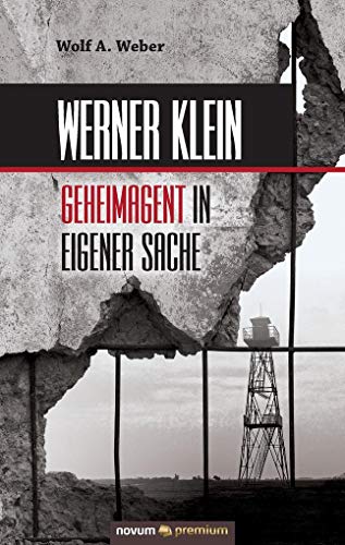 Beispielbild fr Werner Klein - Geheimagent in eigener Sache zum Verkauf von medimops