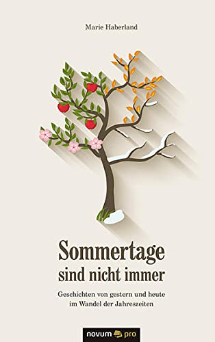 Stock image for Sommertage sind nicht immer: Geschichten von gestern und heute im Wandel der Jahreszeiten for sale by medimops