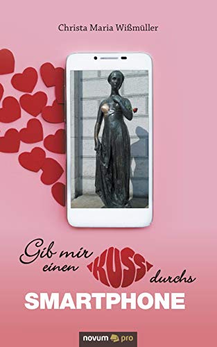 Stock image for Gib mir einen Kuss durchs Smartphone for sale by medimops