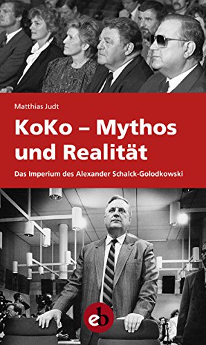 Beispielbild fr KoKo - Mythos und Realitt: Das Imperium des Schalck-Golodkowski zum Verkauf von medimops
