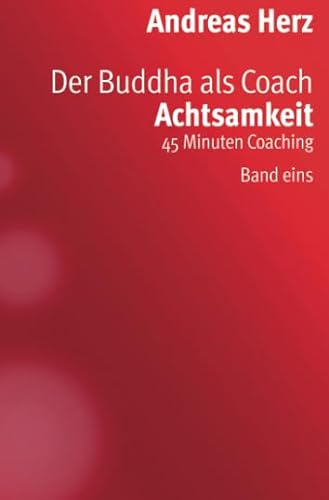 Stock image for Der Buddha als Coach: ACHTSAMKEIT (German Edition) for sale by Books Unplugged