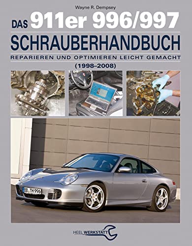 Beispielbild fr Das 911er 996/997 Schrauberhandbuch (1998-2008): Reparieren und Optimieren leicht gemacht zum Verkauf von medimops