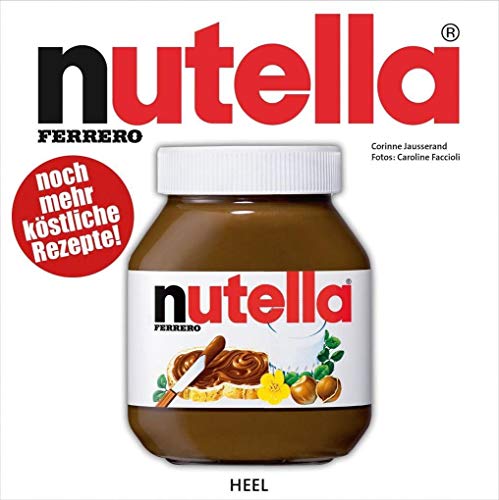 Stock image for Nutella: 30 noch kstlichere Leckereien for sale by medimops