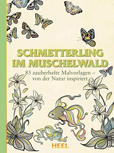 Beispielbild fr Schmetterling im Muschelwald: 85 zauberhafte Malvorlagen ? von der Natur inspiriert zum Verkauf von Norbert Kretschmann