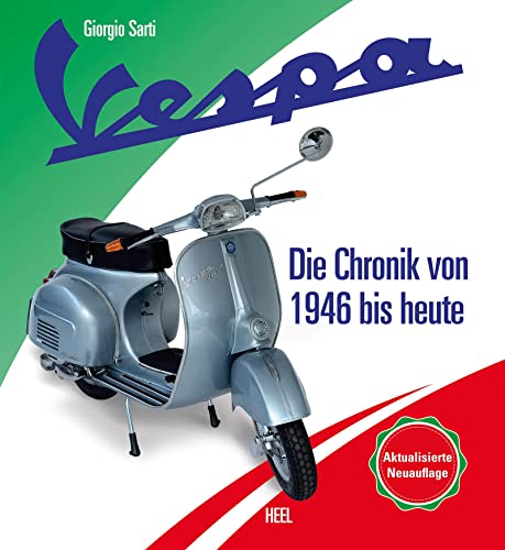 Beispielbild fr Vespa - Die Chronik des Kultrollers seit 1946 zum Verkauf von medimops