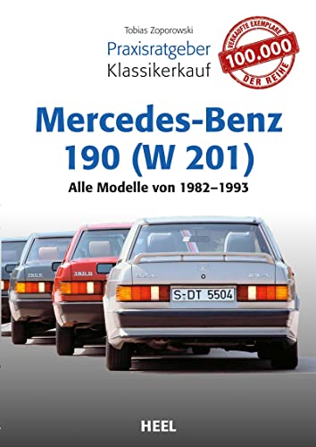 Stock image for Praxisratgeber Klassikerkauf Mercedes-Benz 190 (W 201) -Language: german for sale by GreatBookPrices