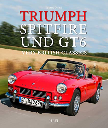 Stock image for Triumph Spitfire und GT 6: Very british classics for sale by medimops