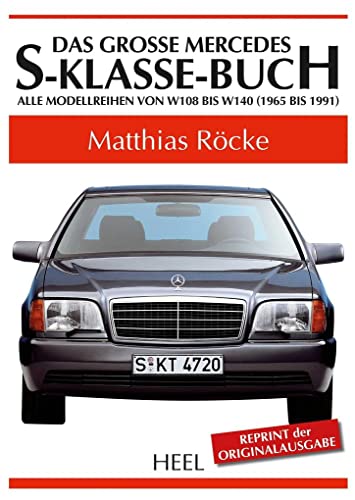 9783958435087: Das groe Mercedes-S-Klasse-Buch: Alle Modellreihen von W 108 bis W 140