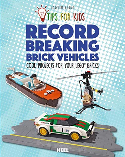 Beispielbild fr Record-Breaking Brick Vehicles: Cool Projects for your Lego® Bricks (Tips for Kids) zum Verkauf von Books From California