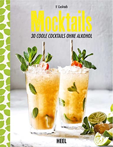 Imagen de archivo de Mocktails: 30 coole Cocktails ohne Alkohol a la venta por medimops
