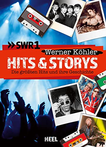 Hits & Storys: Die größten Hits und ihre Geschichten - Köhler, Werner