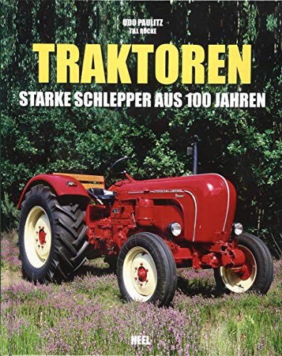 9783958435902: Traktoren: Starke Schlepper aus 100 Jahren