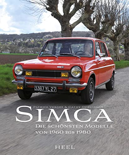 9783958437784: Simca: Die schnsten Modelle von 1960 bis 1980
