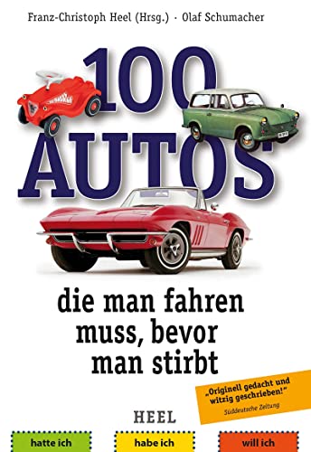 Stock image for 100 Autos, die man fahren muss, bevor man stirbt for sale by Revaluation Books