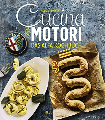 Beispielbild fr Cucina e motori: Das Alfa-Kochbuch zum Verkauf von medimops