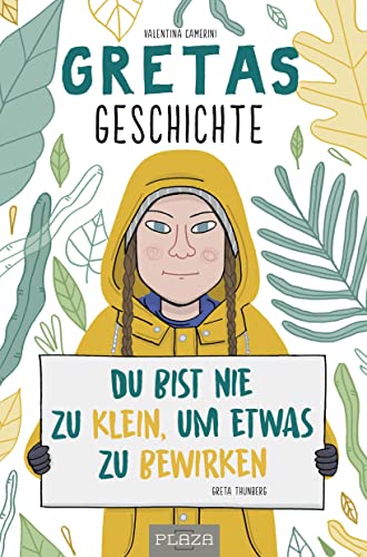 Stock image for Gretas Geschichte: Du bist nie zu klein, um etwas zu bewirken (Greta Thunberg) for sale by medimops