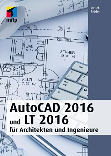 9783958450103: AutoCAD 2016 und LT 2016 (mitp Professional): fr Architekten und Ingenieure