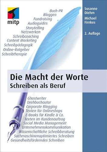 9783958451063: Die Macht der Worte: Schreiben als Beruf (mitp Business)