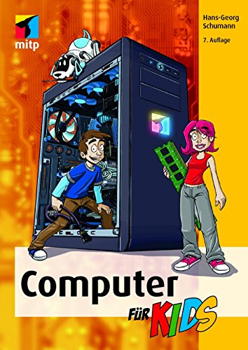 Computer für Kids (mitp für Kids) - Hans-Georg Schumann