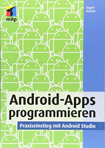Beispielbild fr Android-Apps programmieren: Praxiseinstieg mit Android Studio (mitp Professional) zum Verkauf von Ammareal